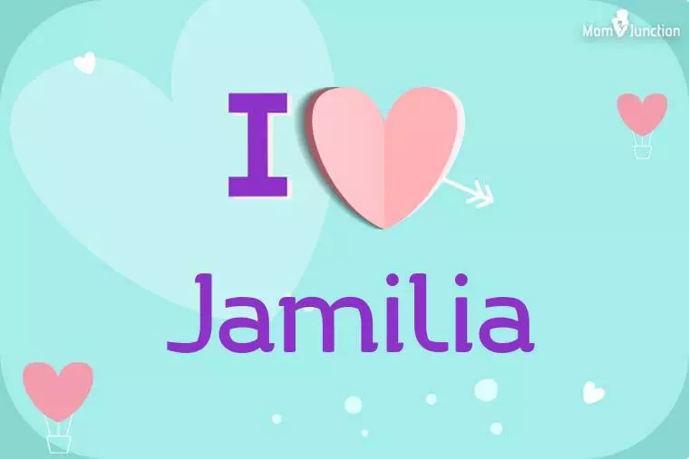 I Love Jamilia Wallpaper