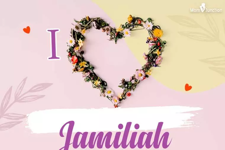 I Love Jamiliah Wallpaper