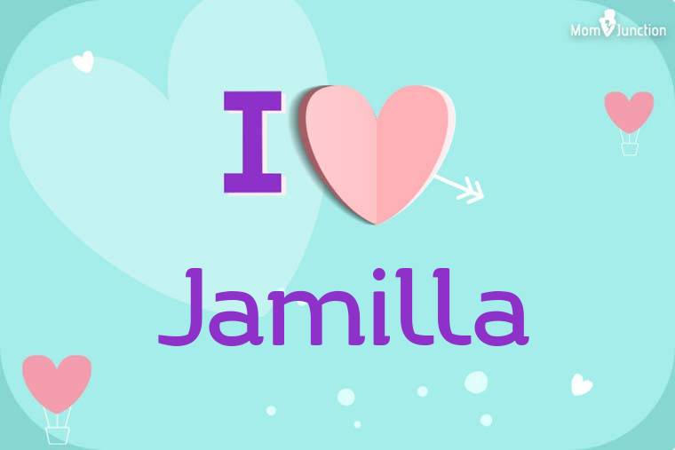 I Love Jamilla Wallpaper