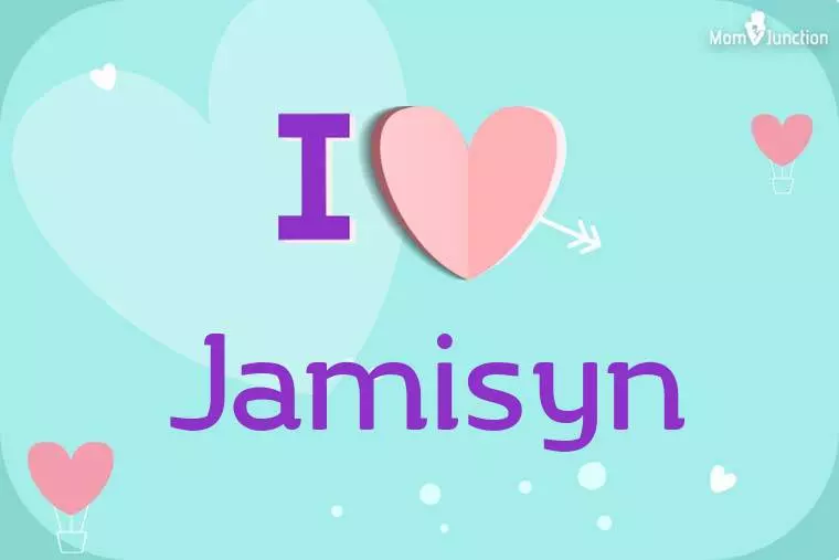 I Love Jamisyn Wallpaper