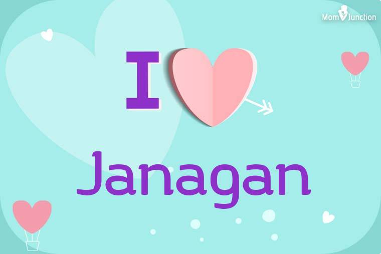 I Love Janagan Wallpaper