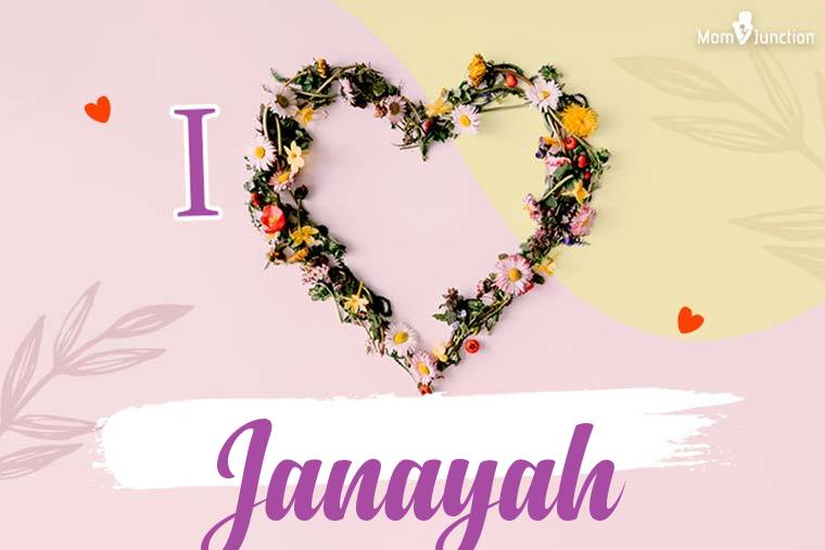 I Love Janayah Wallpaper