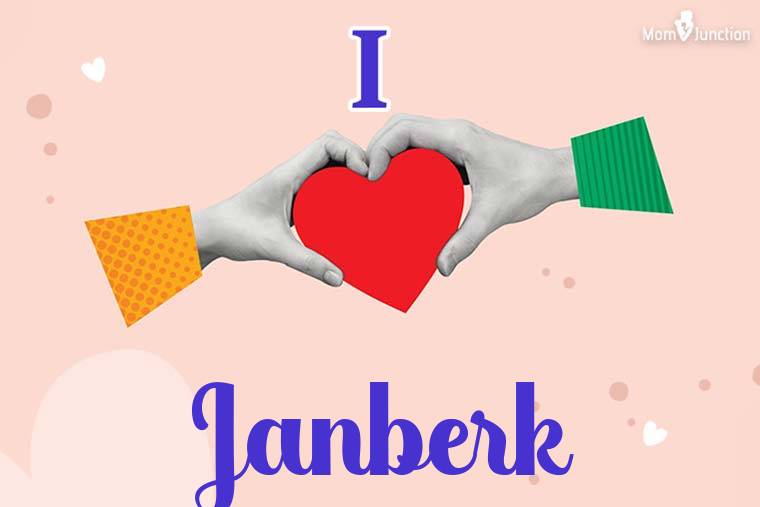 I Love Janberk Wallpaper
