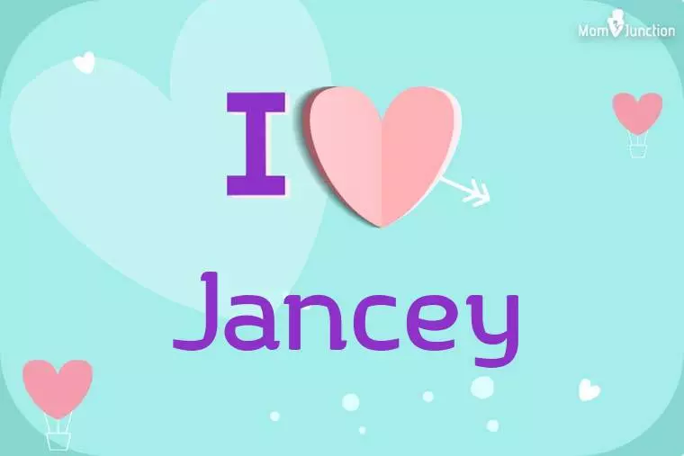 I Love Jancey Wallpaper