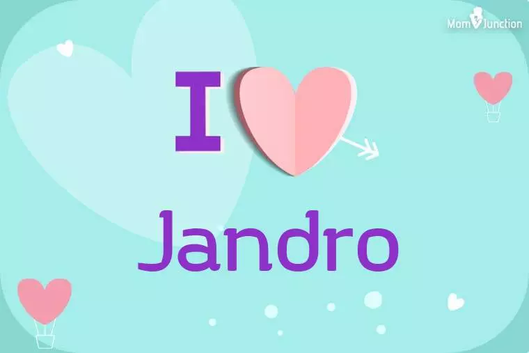 I Love Jandro Wallpaper