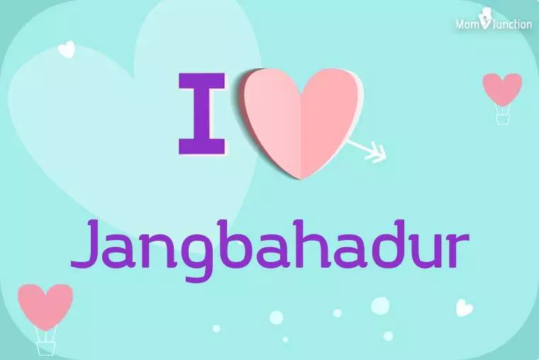 I Love Jangbahadur Wallpaper