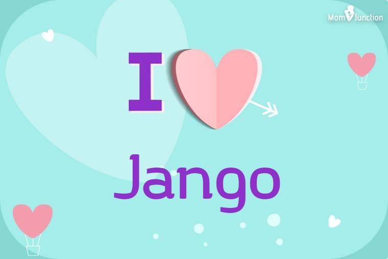 I Love Jango Wallpaper