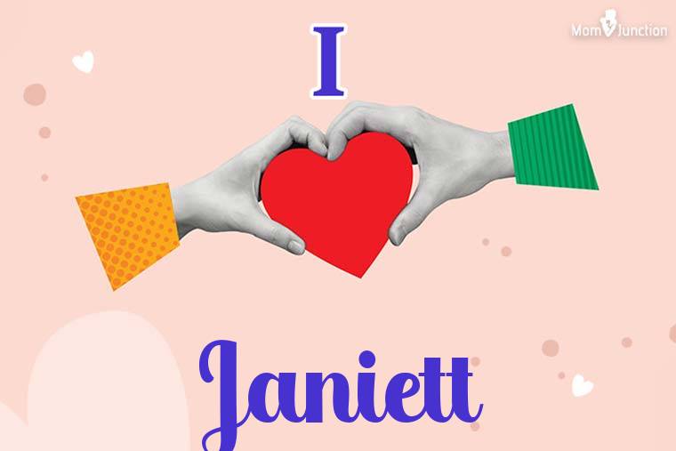 I Love Janiett Wallpaper