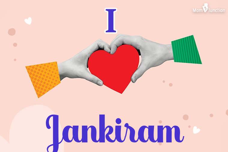 I Love Jankiram Wallpaper