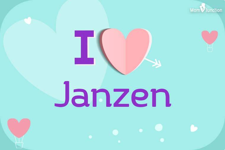 I Love Janzen Wallpaper