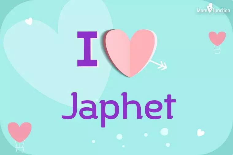 I Love Japhet Wallpaper