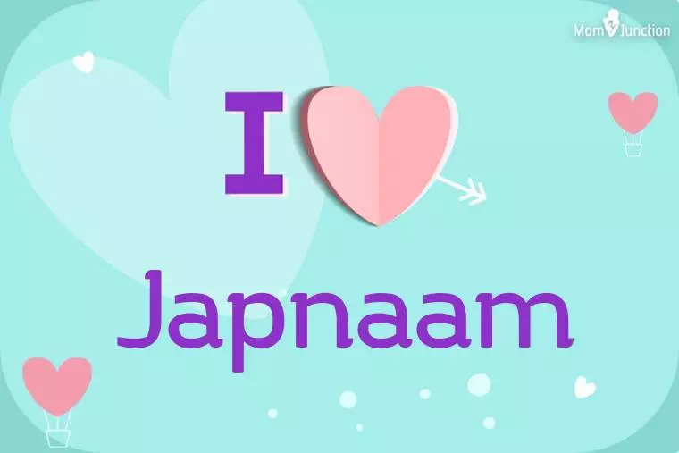 I Love Japnaam Wallpaper