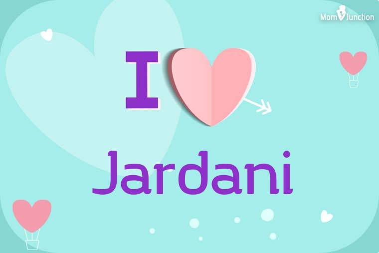 I Love Jardani Wallpaper