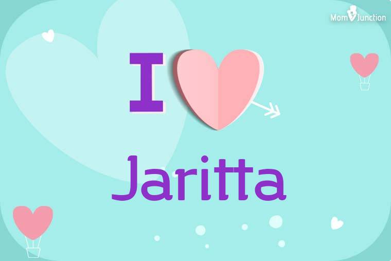 I Love Jaritta Wallpaper