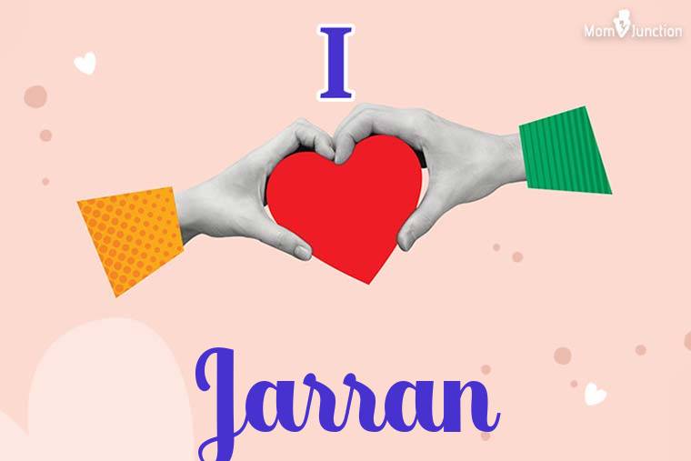 I Love Jarran Wallpaper