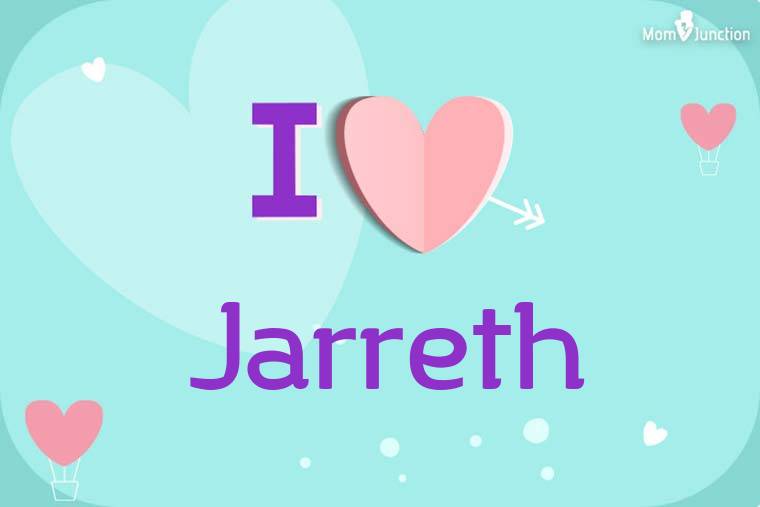 I Love Jarreth Wallpaper