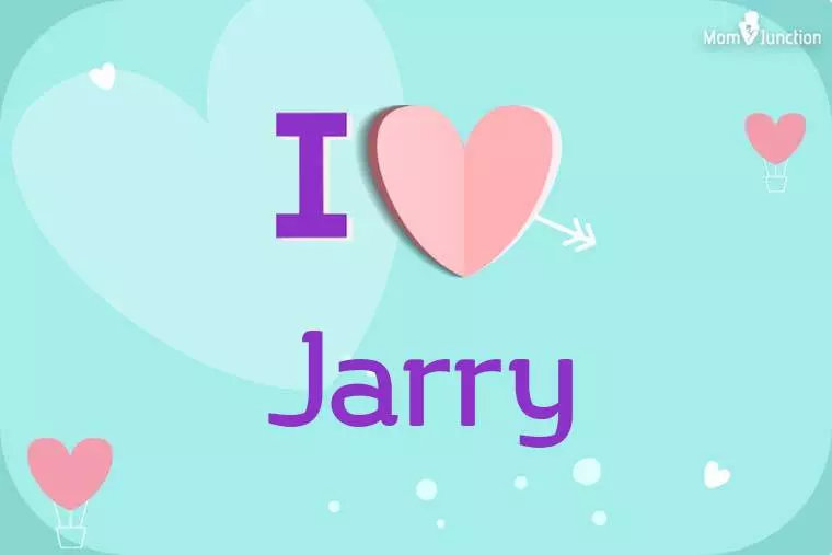 I Love Jarry Wallpaper