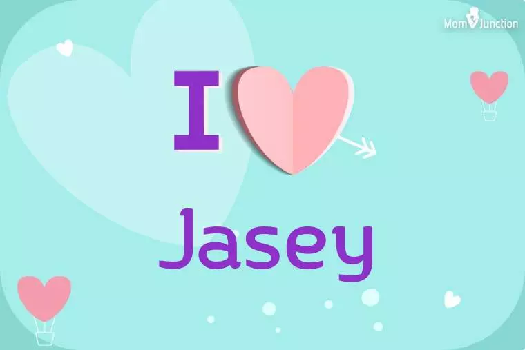 I Love Jasey Wallpaper