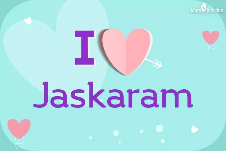 I Love Jaskaram Wallpaper