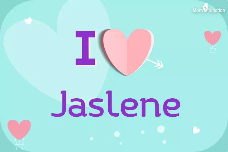 I Love Jaslene Wallpaper