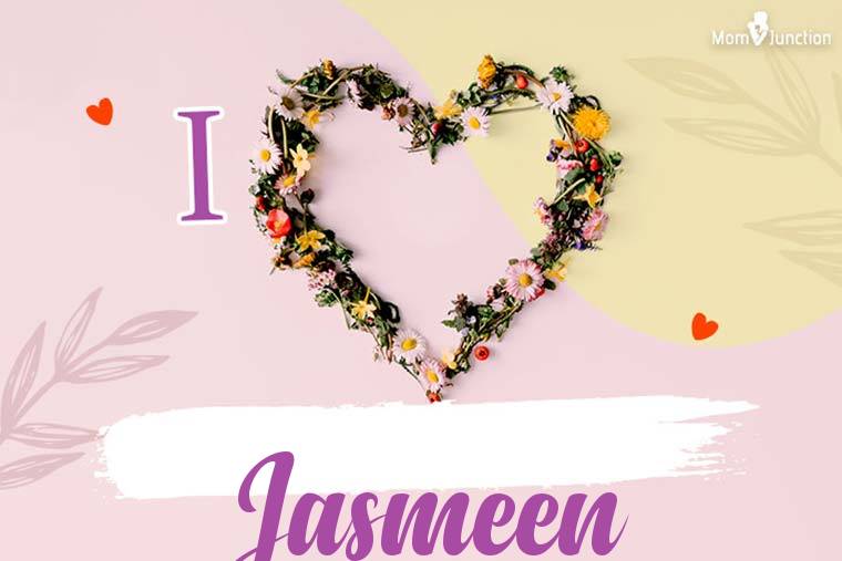 I Love Jasmeen Wallpaper