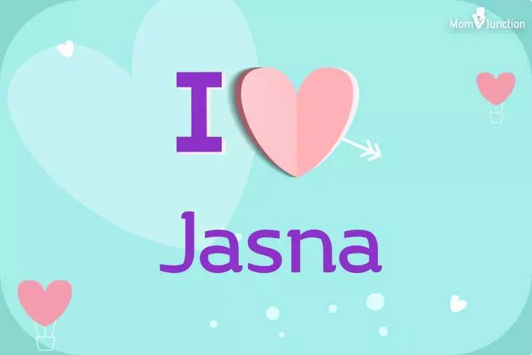 I Love Jasna Wallpaper