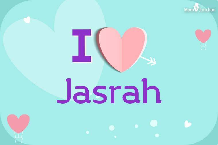 I Love Jasrah Wallpaper