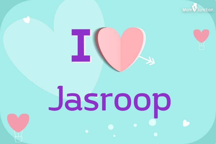I Love Jasroop Wallpaper