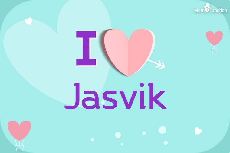 I Love Jasvik Wallpaper