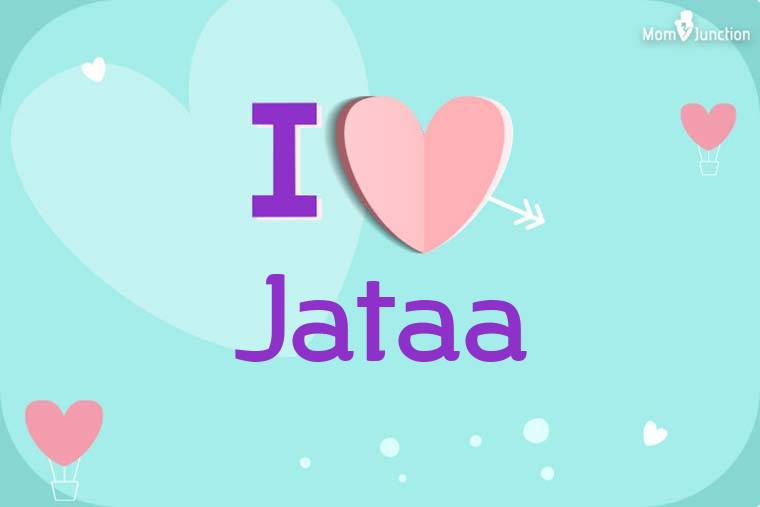 I Love Jataa Wallpaper