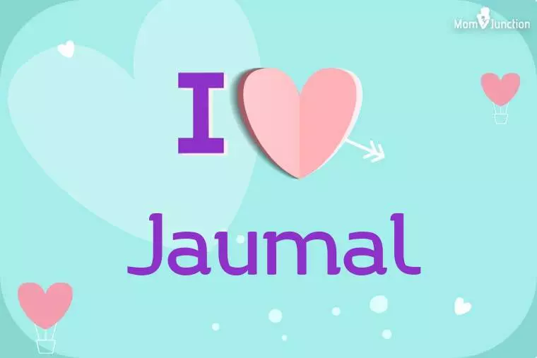 I Love Jaumal Wallpaper