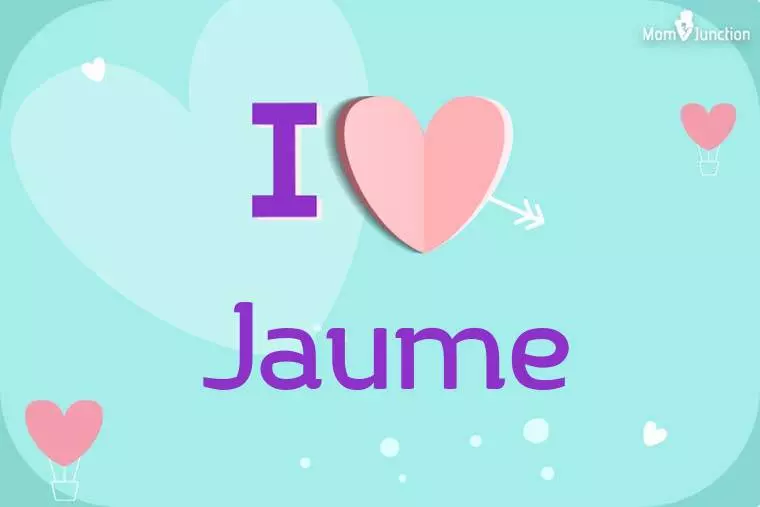 I Love Jaume Wallpaper