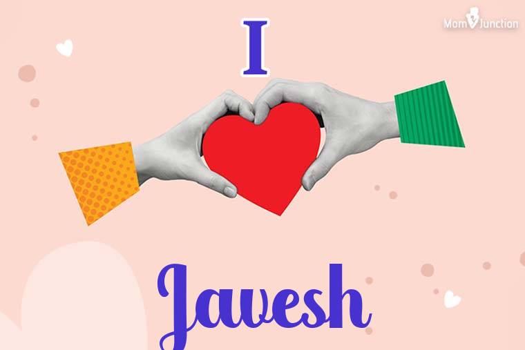 I Love Javesh Wallpaper