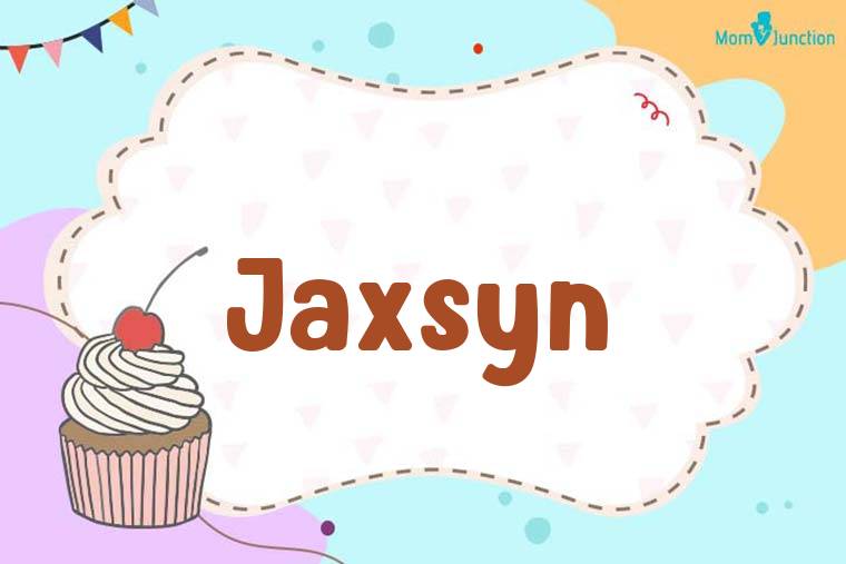 Jaxsyn Birthday Wallpaper