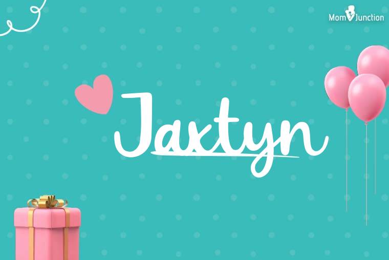 Jaxtyn Birthday Wallpaper