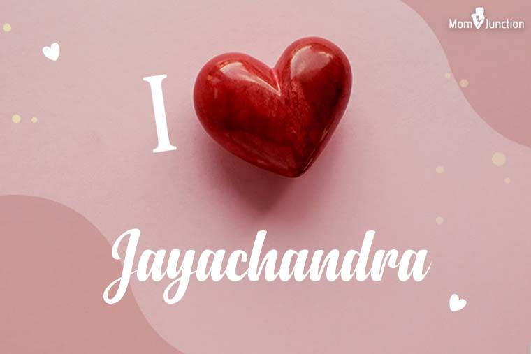 I Love Jayachandra Wallpaper