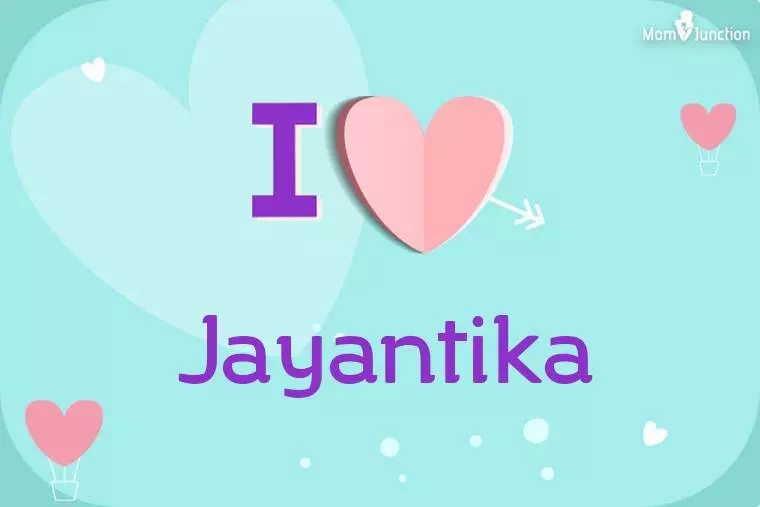 I Love Jayantika Wallpaper