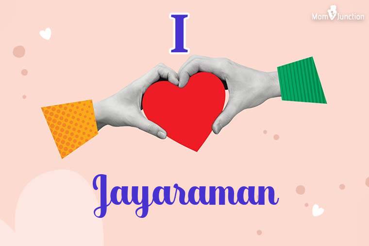 I Love Jayaraman Wallpaper