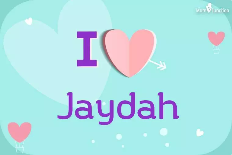 I Love Jaydah Wallpaper