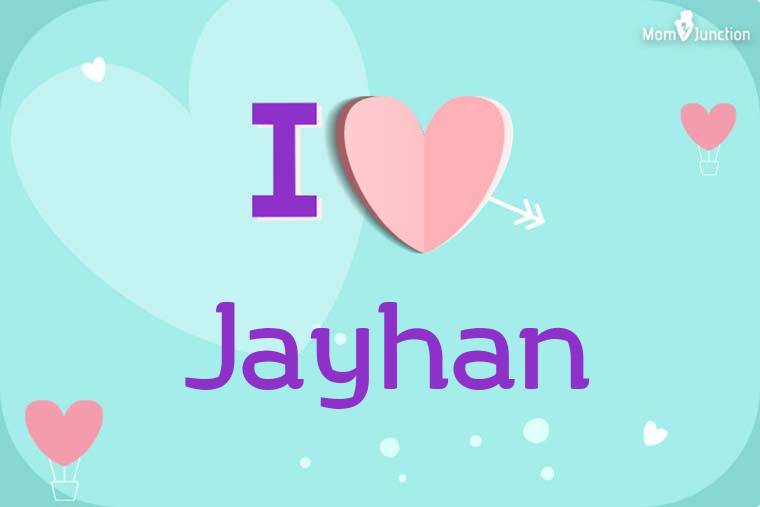 I Love Jayhan Wallpaper