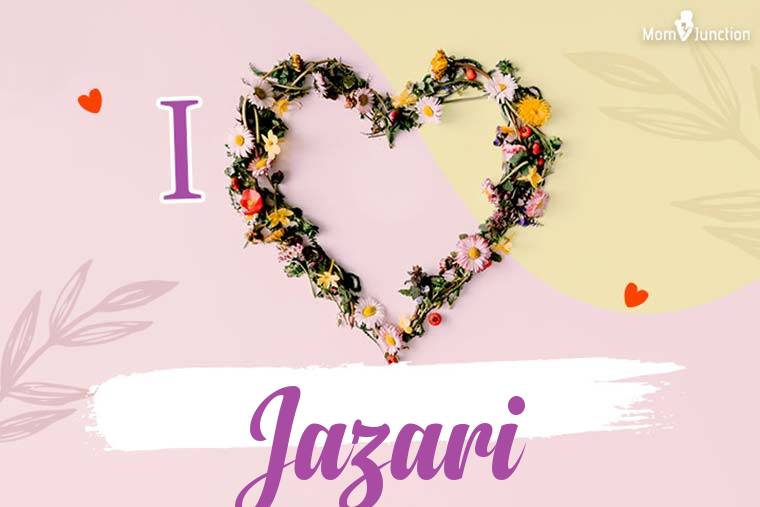 I Love Jazari Wallpaper