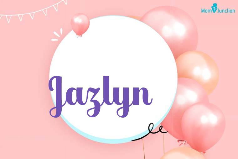 Jazlyn Birthday Wallpaper