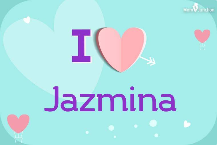I Love Jazmina Wallpaper