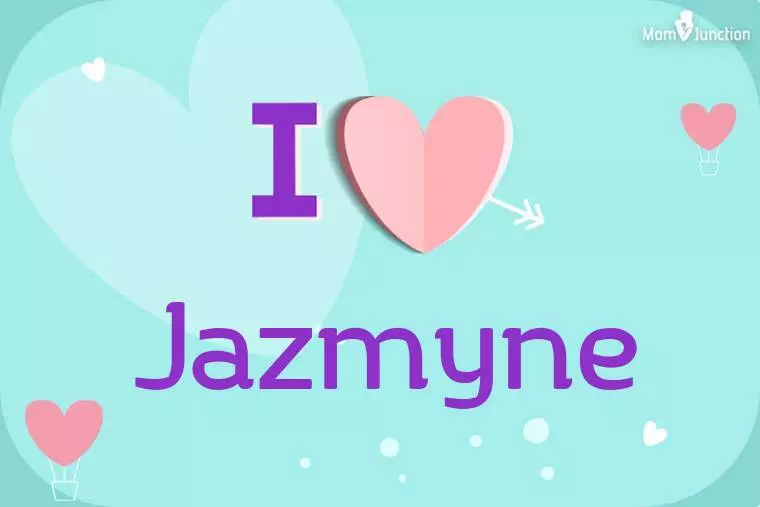 I Love Jazmyne Wallpaper