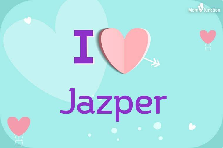 I Love Jazper Wallpaper