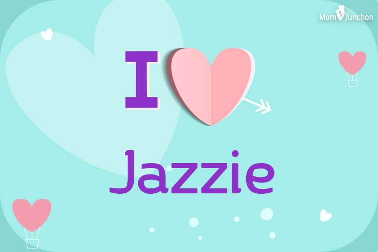 I Love Jazzie Wallpaper