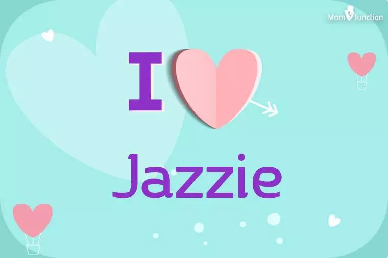 I Love Jazzie Wallpaper