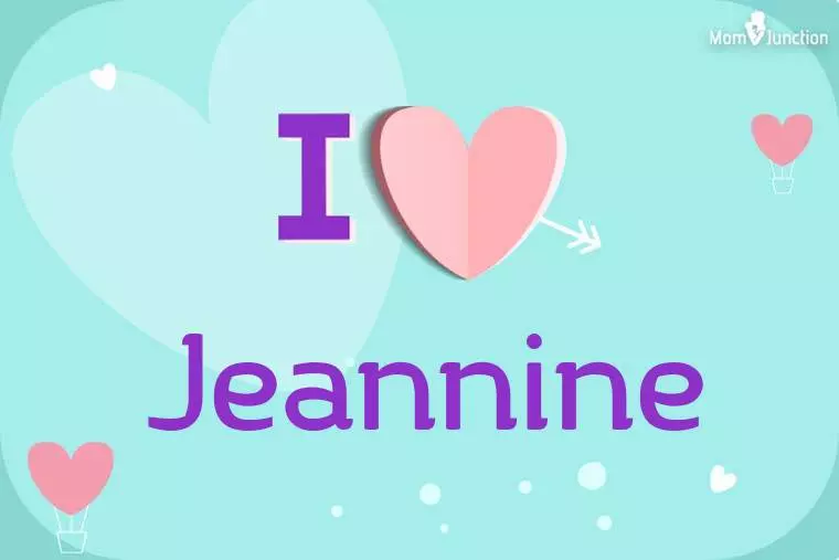 I Love Jeannine Wallpaper