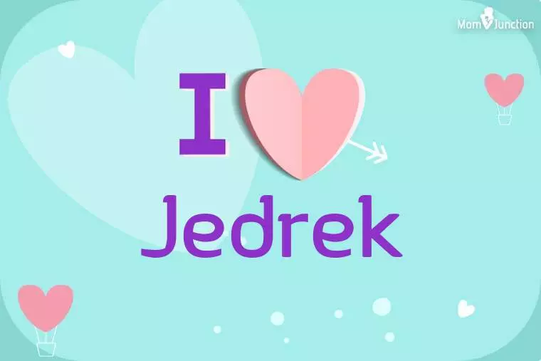 I Love Jedrek Wallpaper
