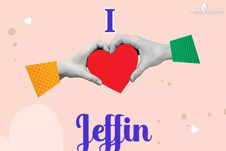 I Love Jeffin Wallpaper